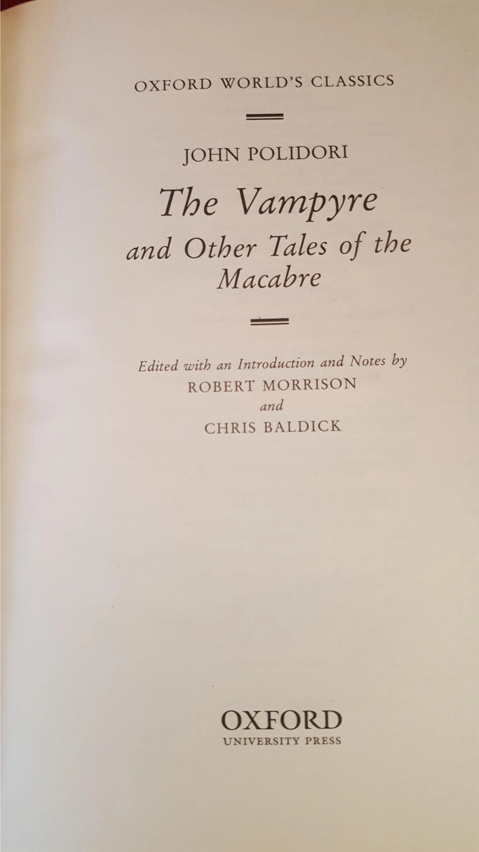 John Polidori - The Vampyre and Other Tales of the Macabre, Oxford, 2008